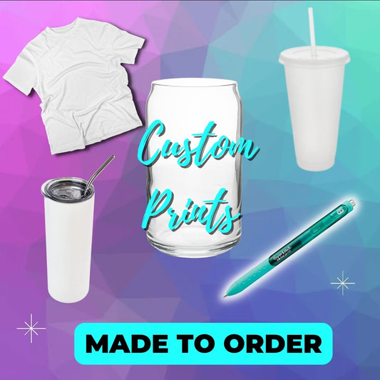 Custom Prints (PNG or SVG only) Read description for details
